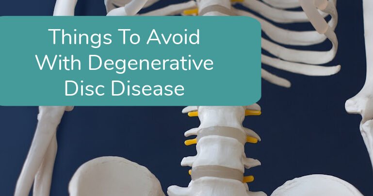 things-to-avoid-with-degenerative-disc-disease-e1722594850489.jpg